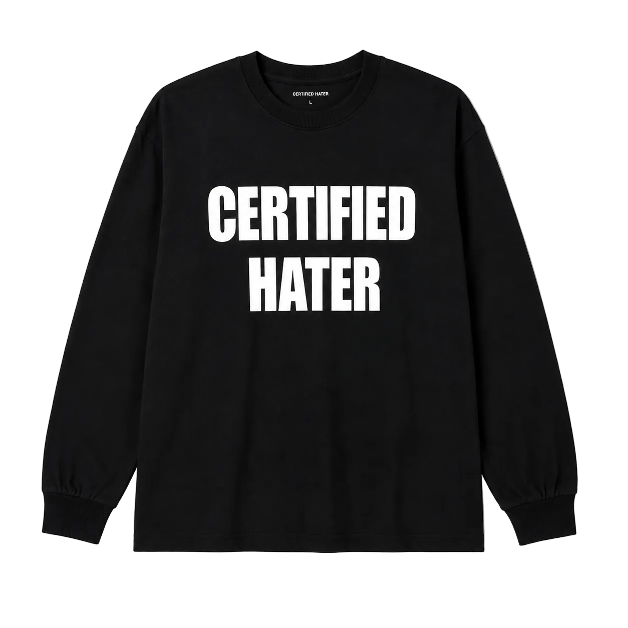 Long Sleeve Certified Hater
